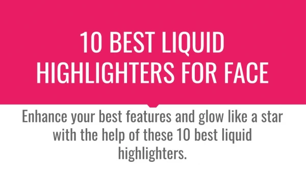 10 Best Liquid Highlighters For Face