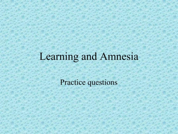 Learning and Amnesia