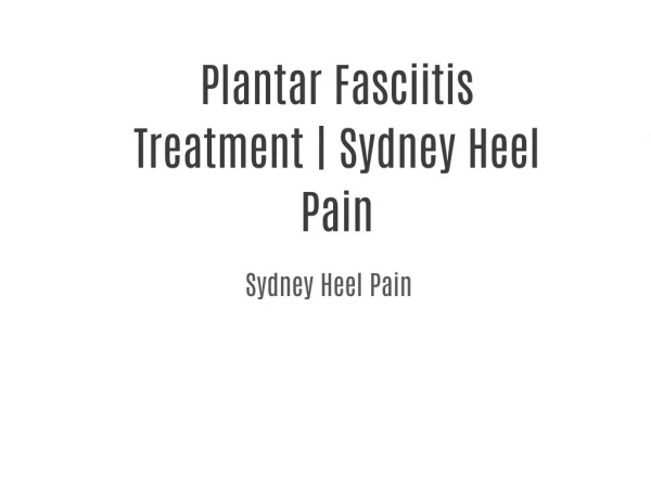 Plantar Fasciitis Treatment | Plantar Fasciitis Heel Pain - Sydney Heel Pain
