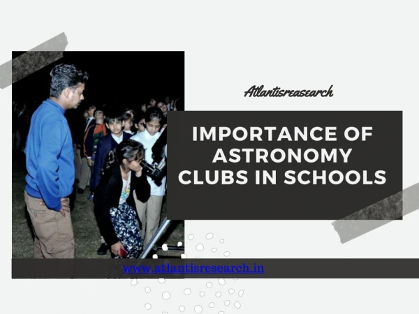 Importance Of Astronomy Clubs In Schools
