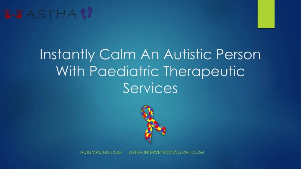 instantly calm an autistic person with paediatric therapeutic services