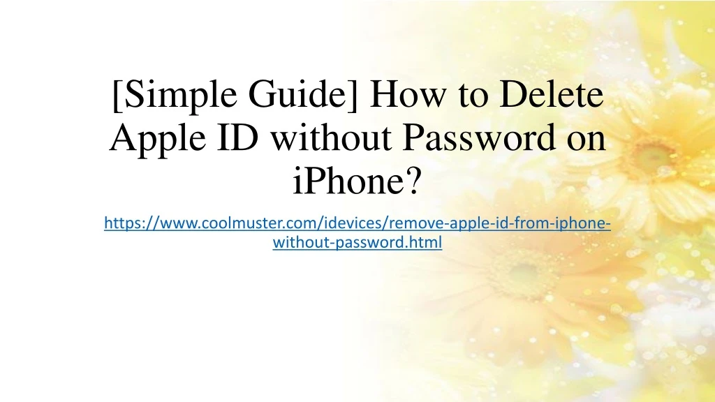 simple guide how to delete apple id without password on iphone