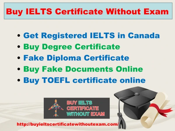 Get Registered IELTS - Buy Degree, Fake Diploma - TOEFL - Fake Documents Online
