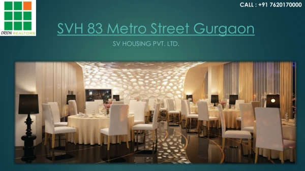SVH 83 Metro Street Dwarka Expressway Gurgaon