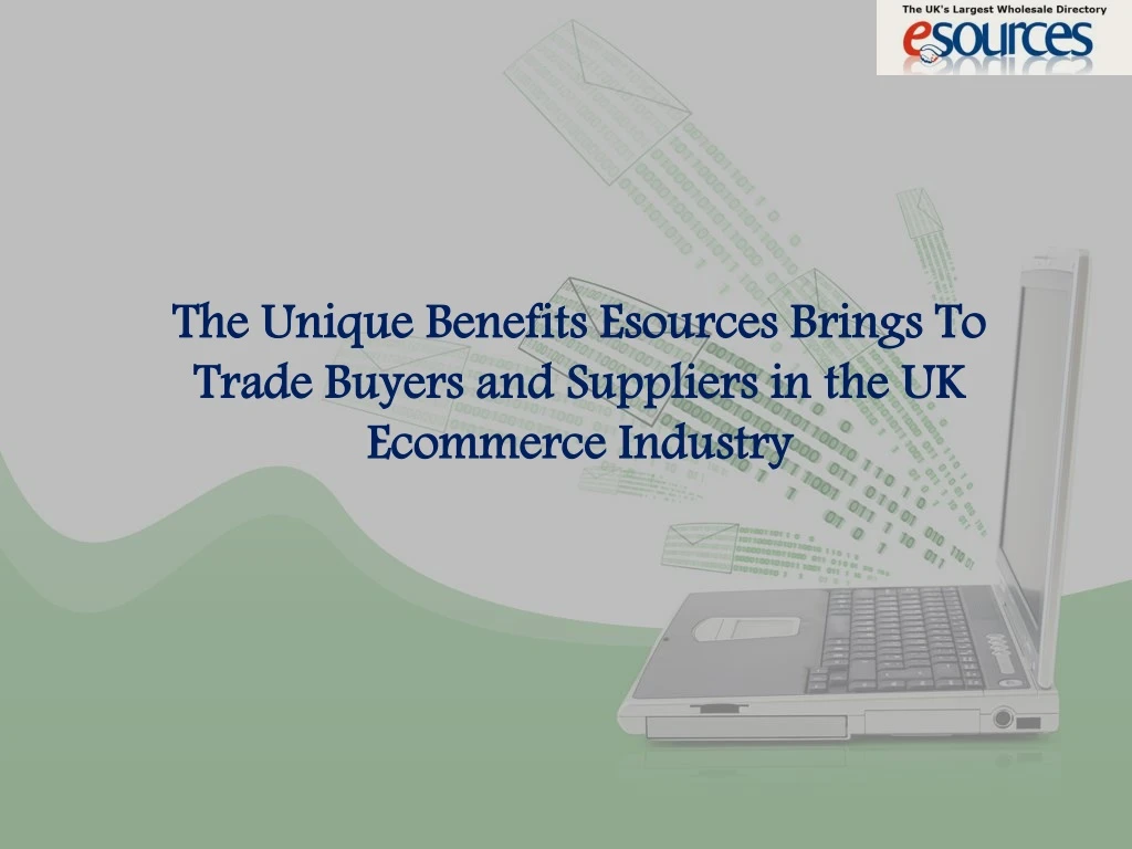 the unique benefits esources brings to trade buyers and suppliers in the uk ecommerce industry