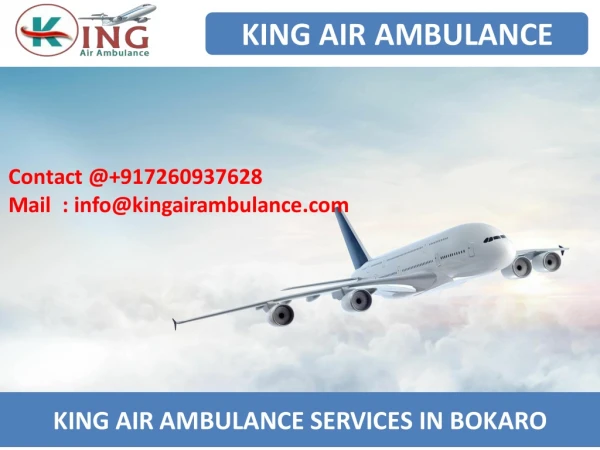 Hire King Air Ambulance Services in Bokaro and Ranchi with full Facility