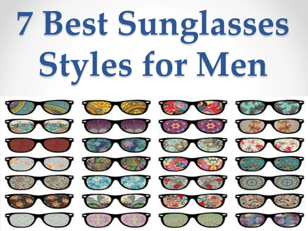 7 best sunglasses styles for men