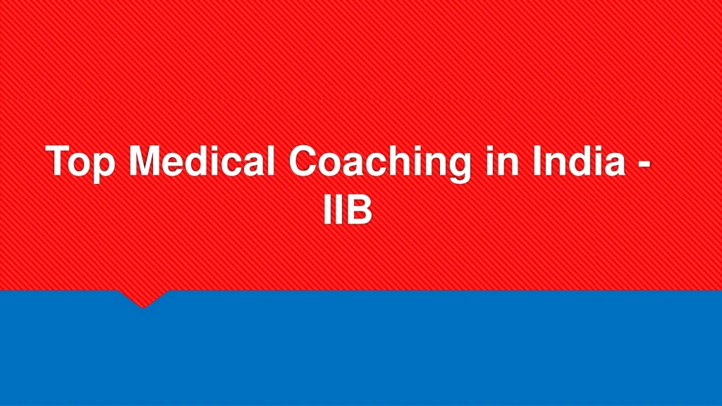 top medical coaching in india iib