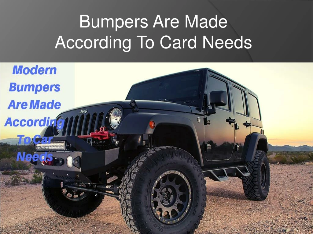 bumpers are made according to card needs