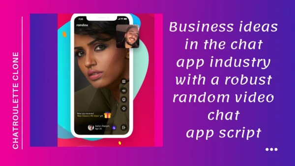 Business ideas in the chat app industry with a robust random video chat app script