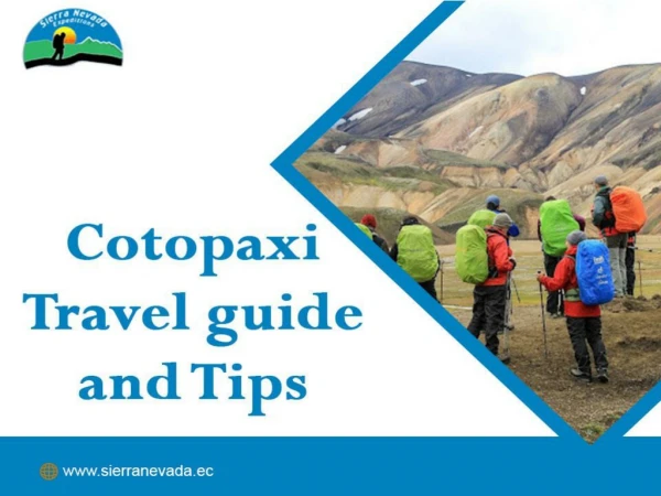 Cotopaxi Travel guide and Tips! | Sierra Nevada Expeditions