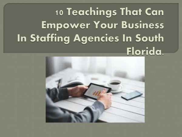 10 Teachings That Can Empower Your Business In Staffing Agencies In South Florida