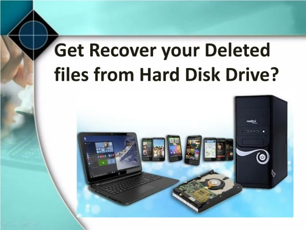 Get recover your deleted files from Hard Disk Drive?