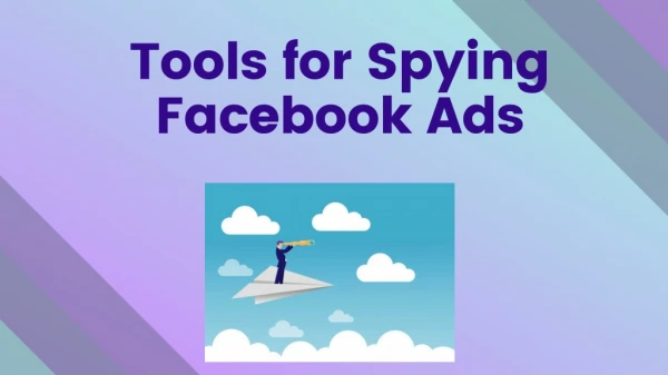 Tools for Spying Facebook Ads