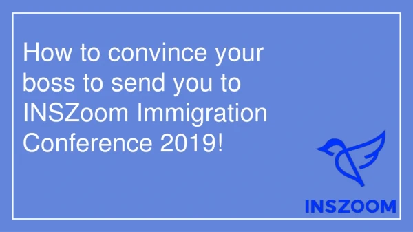 How to convince your boss to send you to IIC 2019 | INSZoom