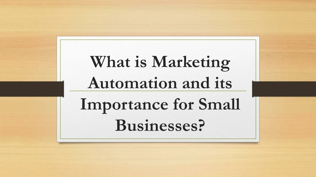 what is marketing automation and its importance for small businesses