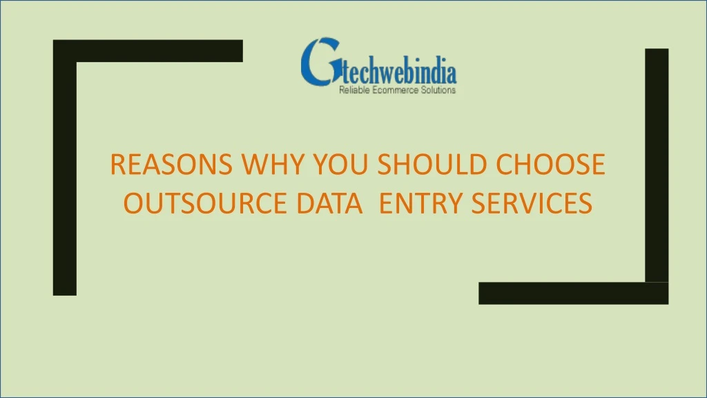 Ppt Reasons Why You Should Outsource Data Entry Services Powerpoint Presentation Id8445434 5281