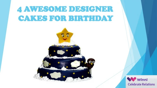 4 Awesome designer cakes for birthday