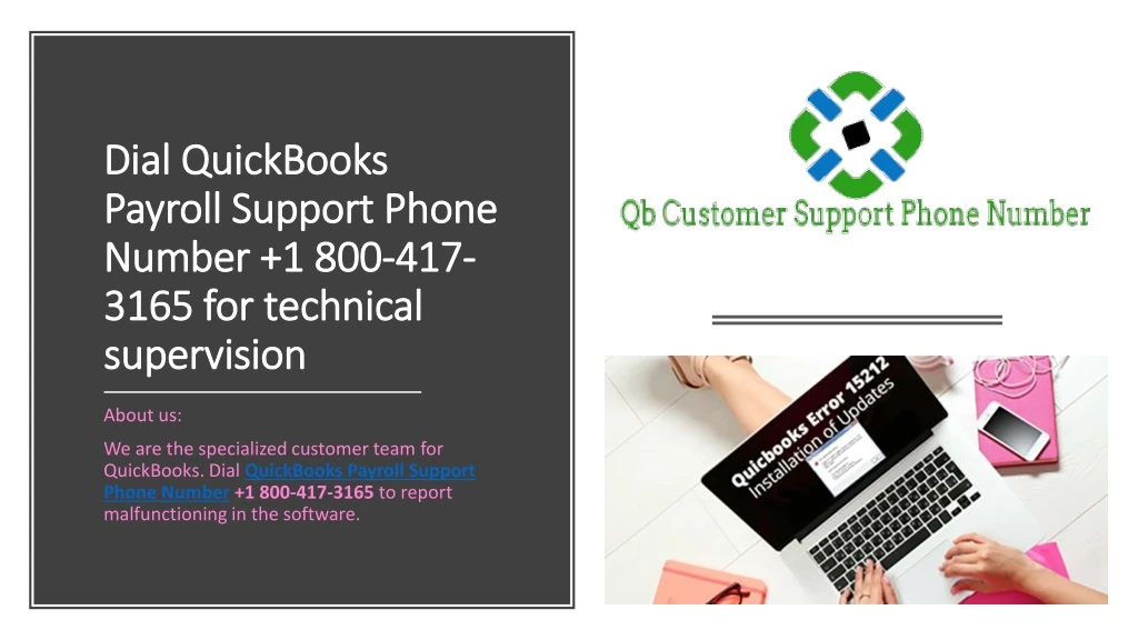 dial quickbooks payroll support phone number 1 800 417 3165 for technical supervision