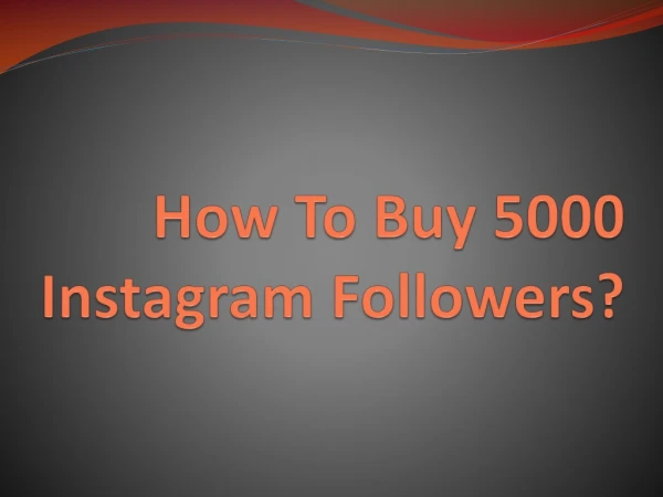 How To Buy 5000 Instagram Followers?