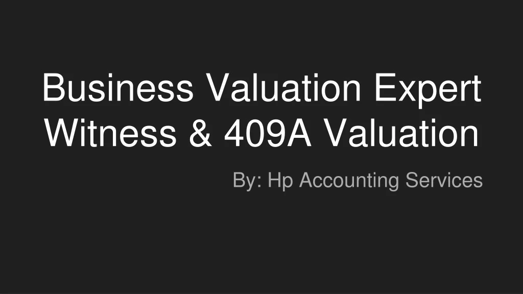 business valuation expert witness 409a valuation