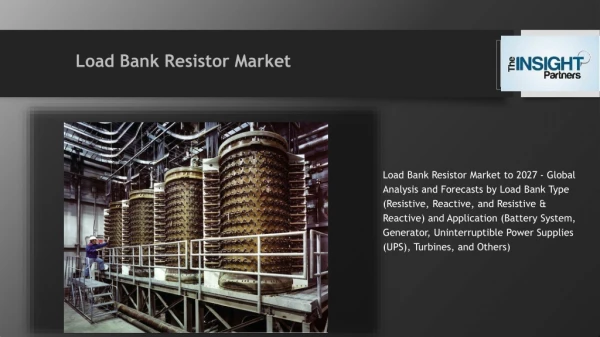 Know About the Future of Load Bank Resistor Market and What Makes It a Booming Industry?
