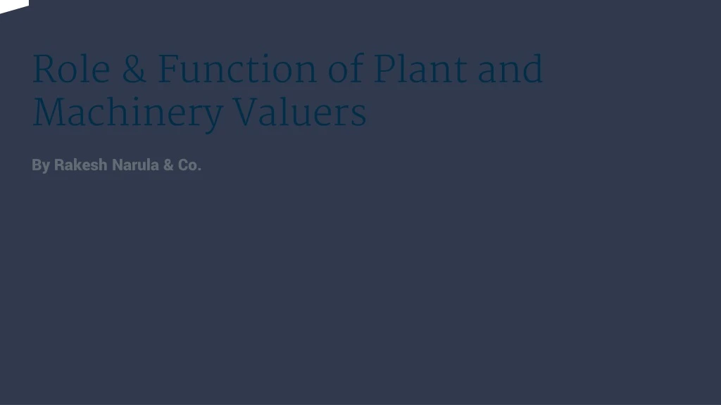 role function of plant and machinery valuers