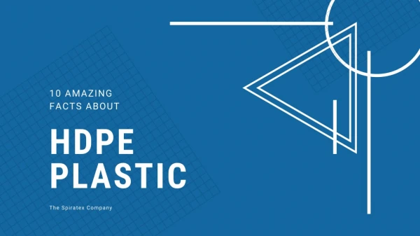 10 Amazing Facts About HDPE Plastic