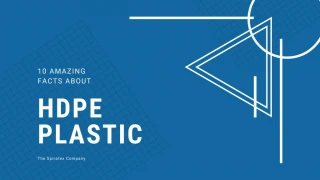 10 Amazing Facts About HDPE Plastic - slide 1
