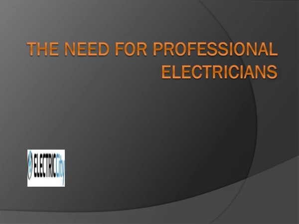 The need for Professional Electricians