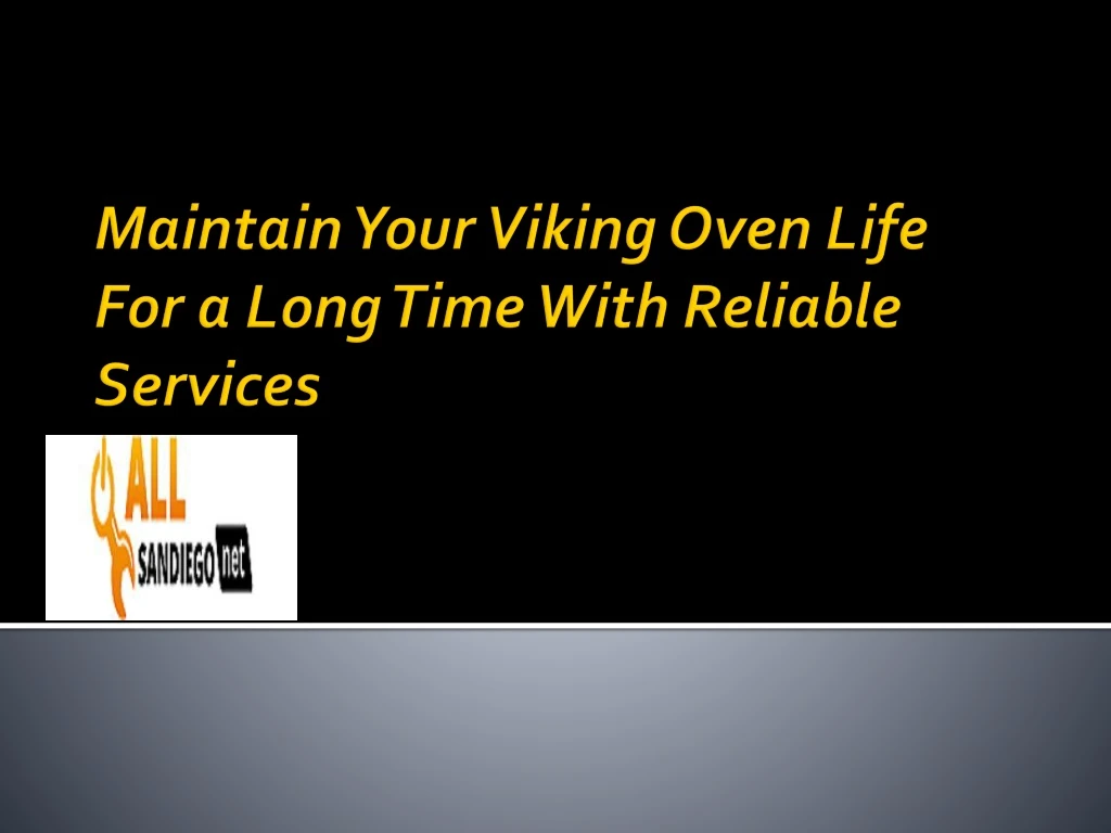 maintain your viking oven life for a long time with reliable services
