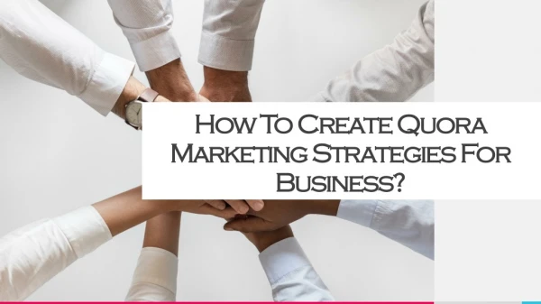 How to create Quora Marketing Strategies for Business