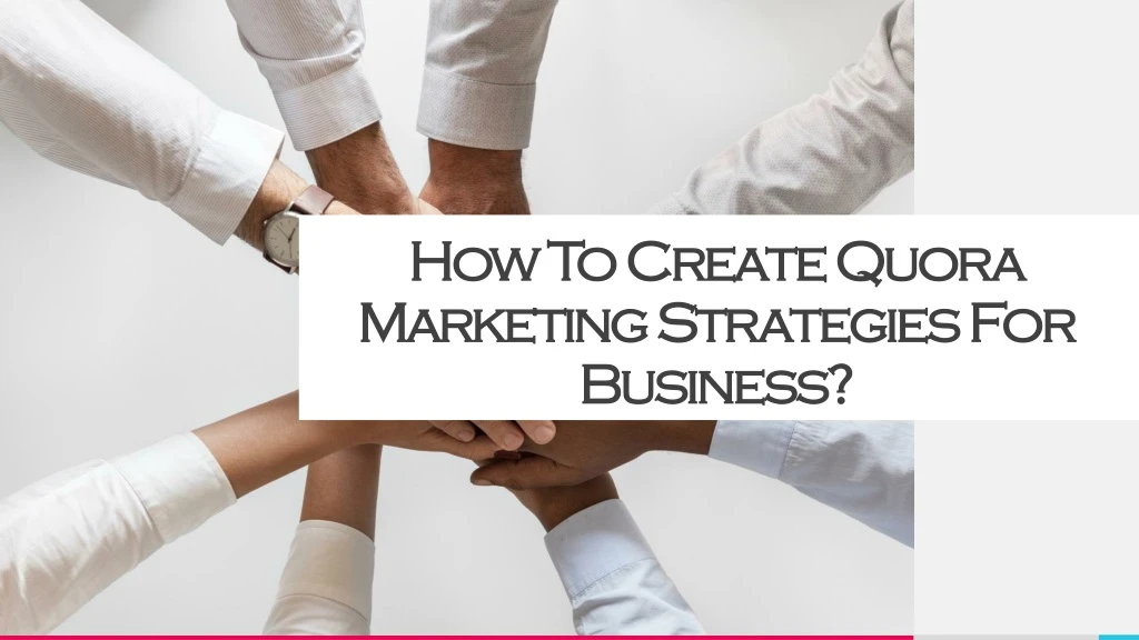 how to create quora marketing strategies for business