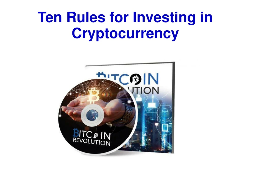 ten rules for investing in cryptocurrency