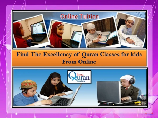 Find The Excellency of Quran Classes for kids From Online