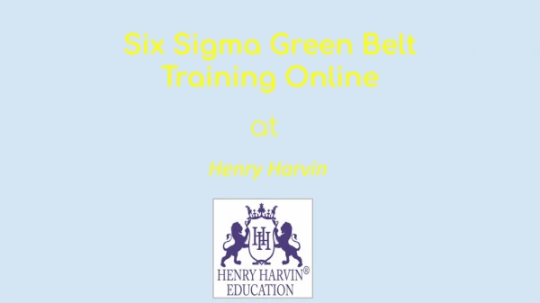 Six Sigma Green Belt Training Online - Henry Harvin