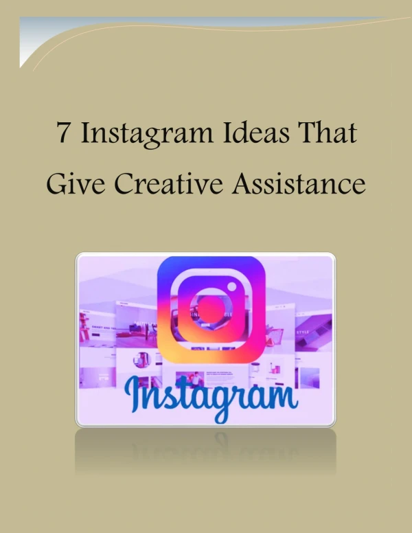 7 Instagram Ideas that give Creative Assistance