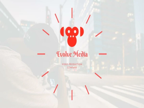 Evolve Media - Video Production