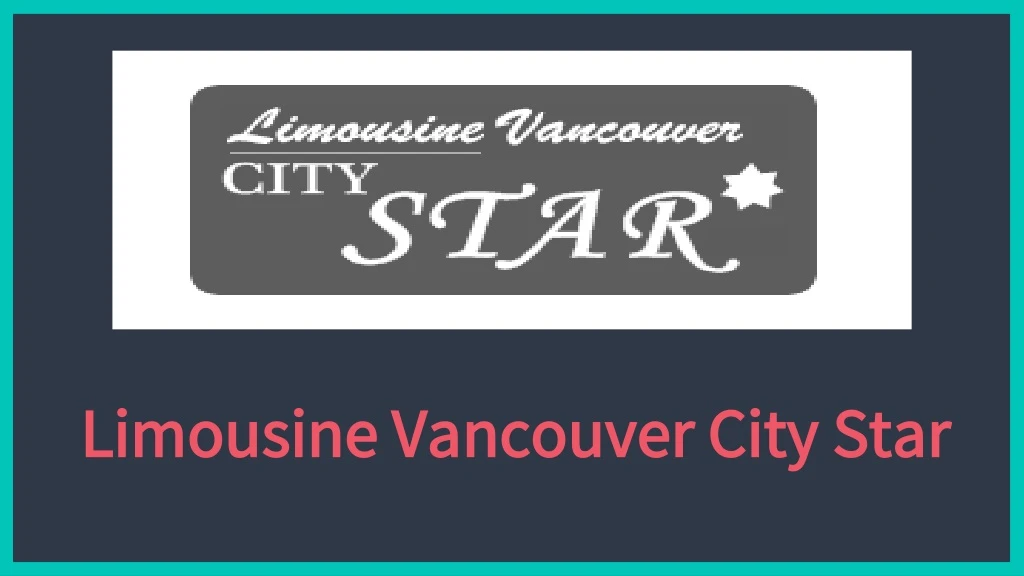 limousine vancouver city star