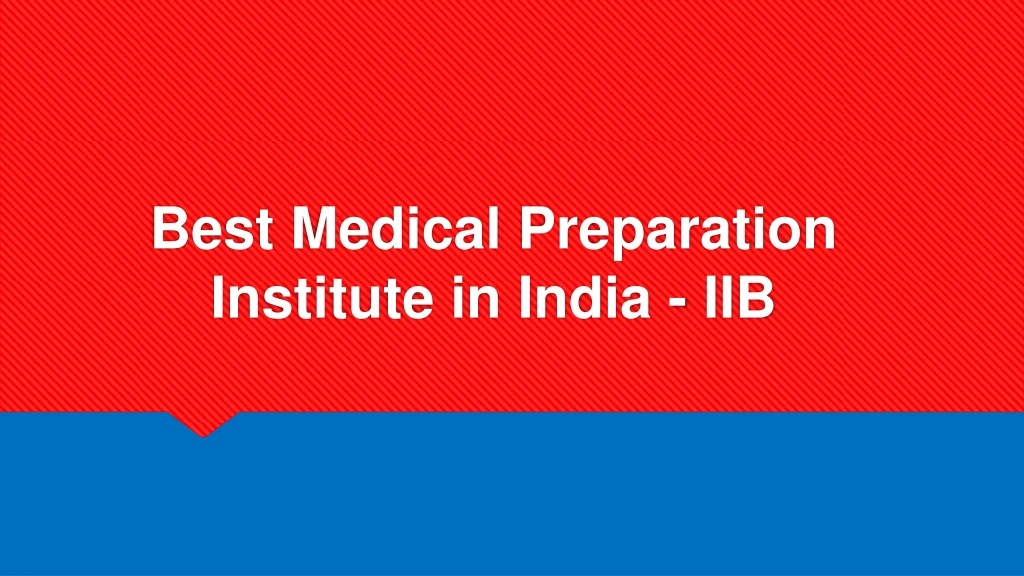 best medical preparation institute in india iib