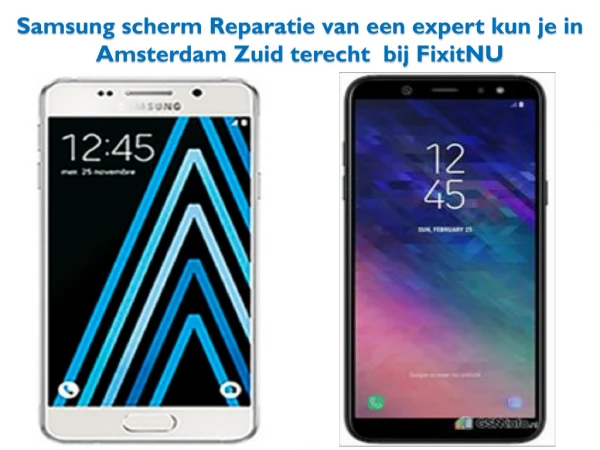 Samsung screen you can repair an expert in Amsterdam South at FixitNU