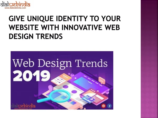 Give Unique Identity to your Website with Innovative Web Design Trends