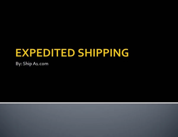 Expedited Shipping - Ship A1