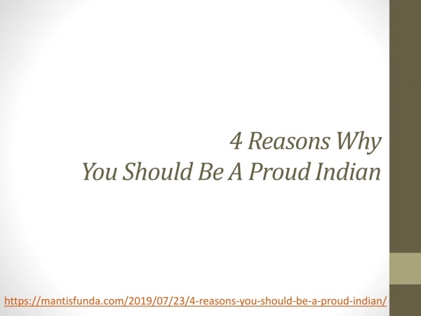 4 Reasons Why You Should Be A Proud Indian