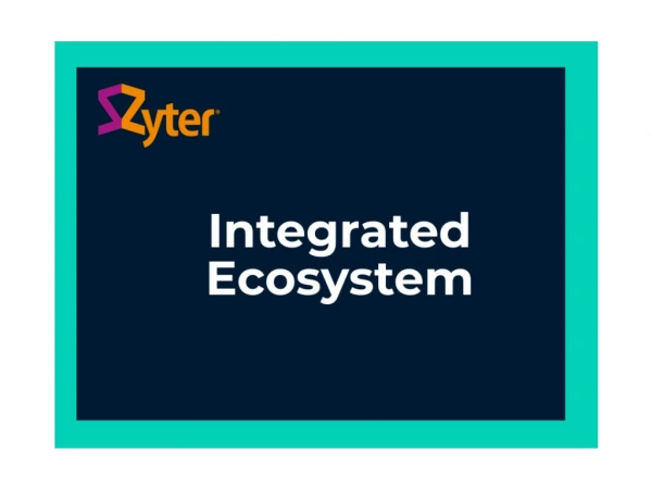 Integrated Ecosystem
