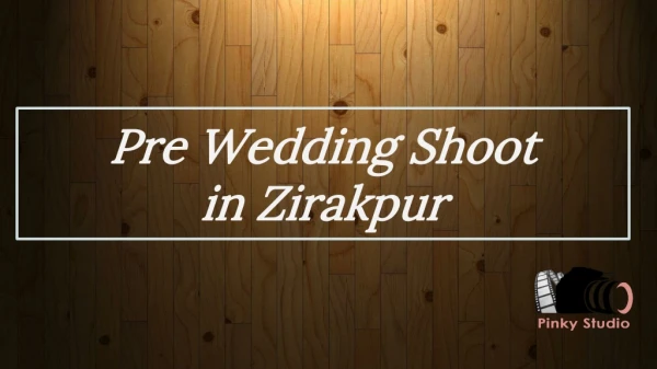 Pre Wedding Shoot in zirakpur