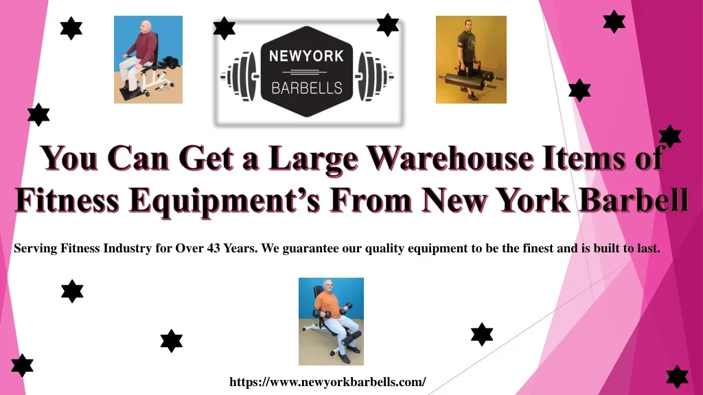 you can get a large warehouse items of fitness equipment s from new york barbell