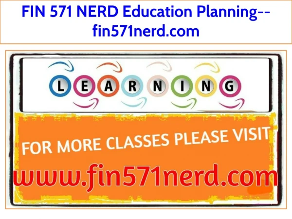 FIN 571 NERD Education Planning--fin571nerd.com