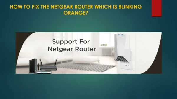 How to Fix the Netgear Router which is blinking Orange?