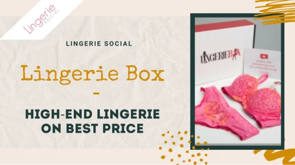 Lingerie Box - Find The High-End Lingerie on Best Price At Lingerie Social